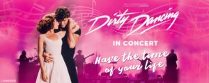 Dirty dancing in concert