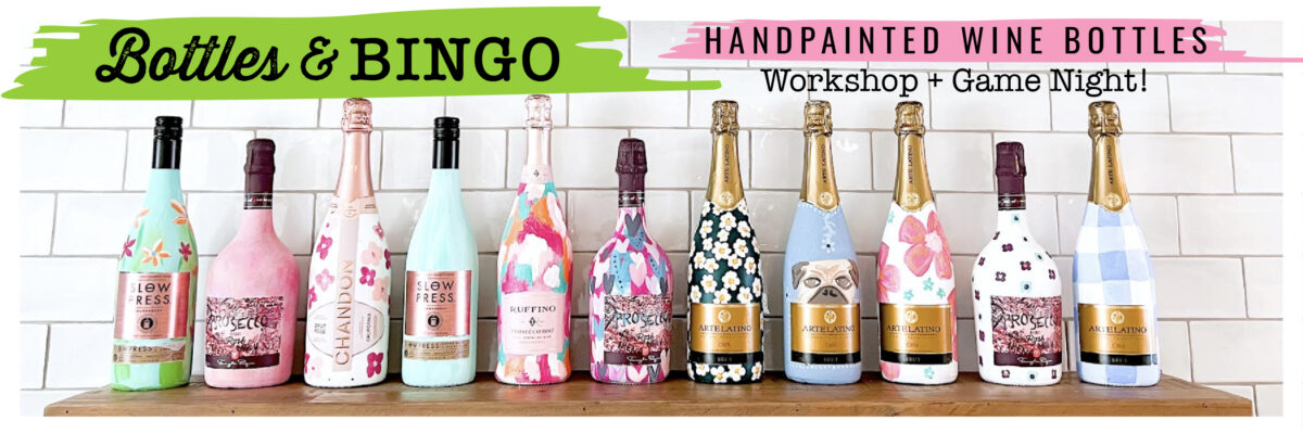 Bottles + Bingo – Wine Bottle Painting + Games – $35