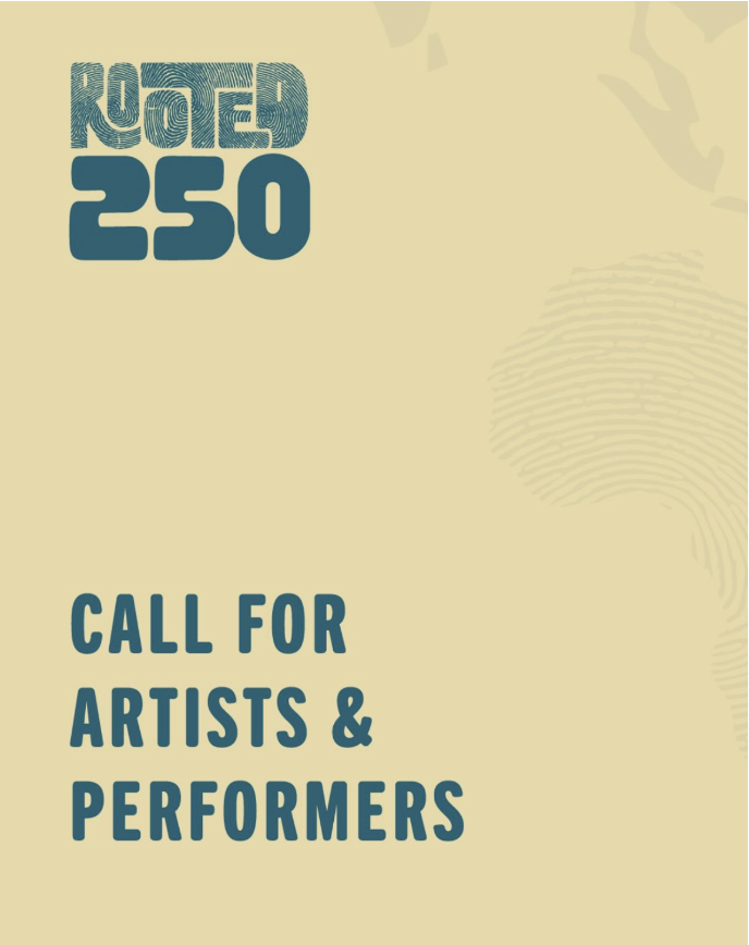 Call for Artist & Performers: Rooted 250